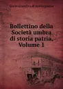 Bollettino della Societa umbra di storia patria, Volume 1 - Società umbra di storia patria