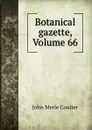 Botanical gazette, Volume 66 - John Merle