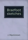 Braefoot sketches - J. Mackinnon