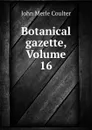 Botanical gazette, Volume 16 - John Merle