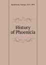 History of Phoenicia - George Rawlinson