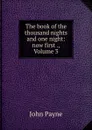 The book of the thousand nights and one night: now first ., Volume 3 - John Payne