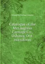 Catalogue of the McLaughlin Carriage Co., Oshawa, Ont. microform - McLaughlin Carriage