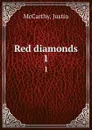 Red diamonds. 1 - Justin McCarthy