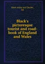 Black.s picturesque tourist and road-book of England and Wales - Black Adam and Charles
