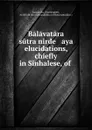 Balavatara sutra nirde   aya elucidations, chiefly in Sinhalese, of . - Dhammakitti Kaccāyana