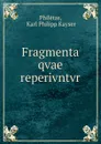 Fragmenta qvae reperivntvr - Karl Philipp Kayser Philētas