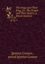 The Frogs and Their King; Or, The People and Their Rulers; a Moral Analysis . - Ignotus Coaxus