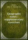 Geography notes : supplementary exercises - George A. Fraser