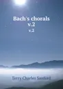 Bach.s chorals. v.2 - Charles Sanford Terry