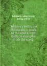 Debussy.s Pelleas et Melisande, a guide to the opera, with musical examples from the score - Lawrence Gilman