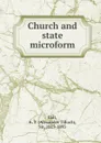 Church and state microform - Alexander Tilloch Galt