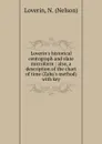 Loverin.s historical centograph and slate microform : also, a description of the chart of time (Zaba.s method) with key - Nelson Loverin