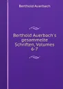 Berthold Auerbach.s gesammelte Schriften, Volumes 6-7 - Berthold Auerbach