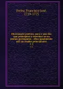 Diccionario poetico, para o uso dos que principiao a exercitar-se na poesia portugueza : obra igualmente util ao orador principiante. 1-2 - Francisco José Freire