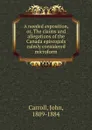 A needed exposition, or, The claims and allegations of the Canada episcopals calmly considered microform - John Carroll