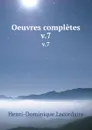 Oeuvres completes. v.7 - Lacordaire Henri-Dominique