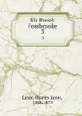 Sir Brook Fossbrooke. 3 - Lever Charles James