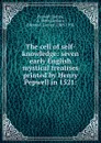 The cell of self-knowledge: seven early English mystical treatises printed by Henry Pepwell in 1521: - Henry Pepwell