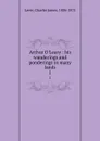 Arthur O.Leary : his wanderings and ponderings in many lands. 1 - Lever Charles James