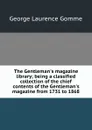 The Gentleman.s magazine library; being a classified collection of the chief contents of the Gentleman.s magazine from 1731 to 1868 - George Laurence Gomme