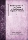 Feudal tyrants; or, The Counts of Carlsheim and Sargans. A romance. 2 - Matthew Gregory Lewis