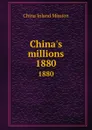 China.s millions. 1880 - China Inland Mission