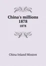 China.s millions. 1878 - China Inland Mission