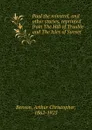 Paul the minstrel, and other stories, reprinted from The Hill of Trouble and The Isles of Sunset - Arthur Christopher Benson