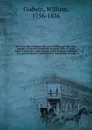Life of Geoffrey Chaucer, the early English poet: including memoirs of his near friend and kinsman, John of Gaunt, Duke of Lancaster: with sketches of the manners, opinions, arts and literature of England in the fourteenth century. v. 1 - William Godwin