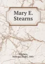 Mary E. Stearns - Todd Bingham