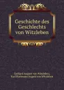 Geschichte des Geschlechts von Witzleben - Gerhard August von Witzleben