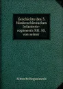 Geschichte des 3. Niederschlesischen Infanterie-regiments NR. 50, von seiner . - Albrecht Boguslawski