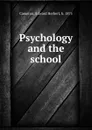 Psychology and the school - Edward Herbert Cameron