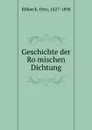 Geschichte der Romischen Dichtung - Otto Ribbeck