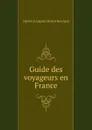 Guide des voyageurs en France - Heinrich August Ottokar Reichard