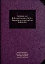 Beitrage zur Reformationsgeschichte: Sammlung ungedruckter Briefe des . - Johann Reuchlin