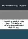 Geschichte von Italien nach Ordnung der Jahre vom anfange der christlichen . - Muratori Lodovico Antonio