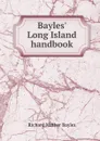 Bayles. Long Island handbook - Richard Mather Bayles