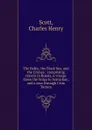 The Baltic, the Black Sea, and the Crimea : comprising travels in Russia, a voyage down the Volga to Astrachan, and a tour through Crim Tartary - Charles Henry Scott