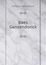 Baes Gansendonck - Hendrik Conscience