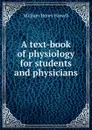 A text-book of physiology for students and physicians - William Henry Howell