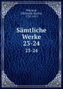 Samtliche Werke. 23-24 - Christoph Martin Wieland