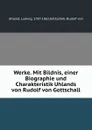 Werke. Mit Bildnis, einer Biographie und Charakteristik Uhlands von Rudolf von Gottschall - Ludwig Uhland