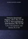 Ontario Sessional Papers, 1877, No.13-38. 9, Pt.3, 3rd Legislature, 2nd Session, No.13-38 - Ontario. Legislative Assembly
