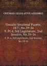 Ontario Sessional Papers, 1877, No.39-56. 9, Pt.4, 3rd Legislature, 2nd Session, No.39-56 - Ontario. Legislative Assembly