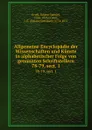 Allgemeine Encyclopadie der Wissenschaften und Kunste in alphabetischer Folge von genannten Schriftstellern. 78-79, sect. 1 - Johann Samuel Ersch