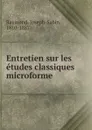 Entretien sur les etudes classiques microforme - Joseph-Sabin Raymond