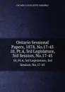 Ontario Sessional Papers, 1878, No.17-45. 10, Pt.4, 3rd Legislature, 3rd Session, No.17-45 - Ontario. Legislative Assembly