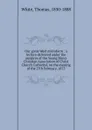 Our great West microform : a lecture delivered under the auspices of the Young Men.s Christian Association of Christ Church Cathedral, on the evening of the 27th February, 1873 - Thomas White